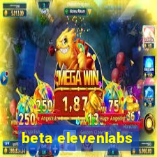 beta elevenlabs